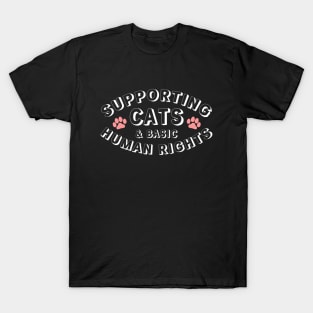 Supporting cats and basic human rights - cat lover T-Shirt